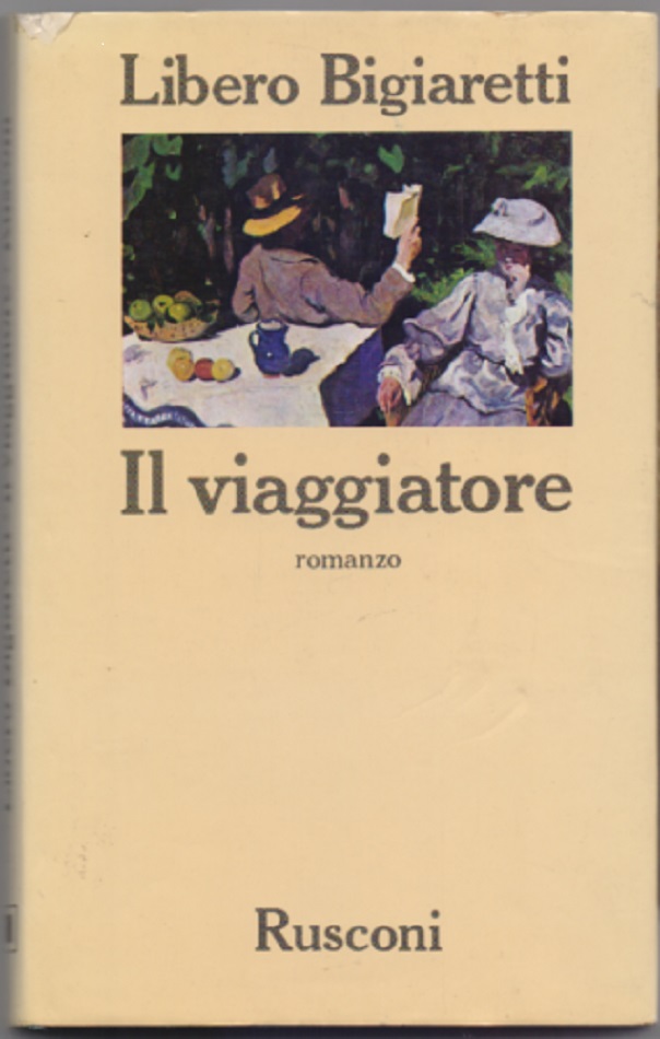 Il viaggiatore - Bigiaretti Libero -