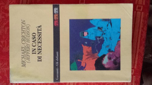 In caso di necessità - Crichton Michael (Jeffery Hudson)