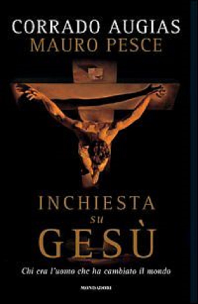 Inchiesta su Gesù. Chi era l'uomo che ha cambiato il …