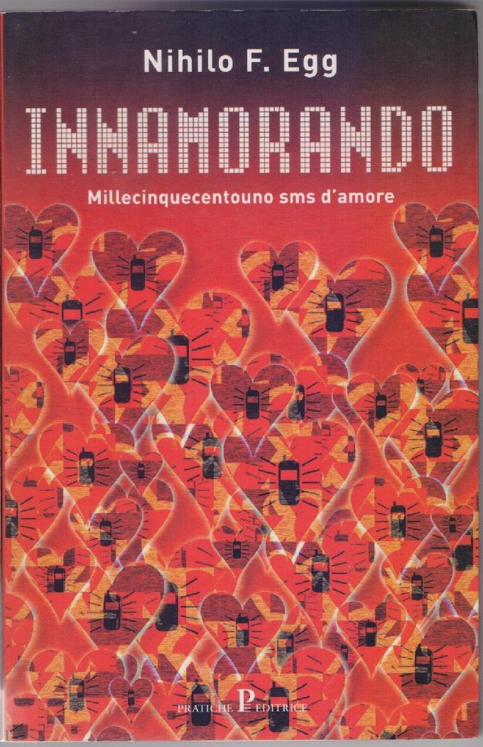 Innamorando Millecinquecentouno sms d'amore - Nihilo F. Egg