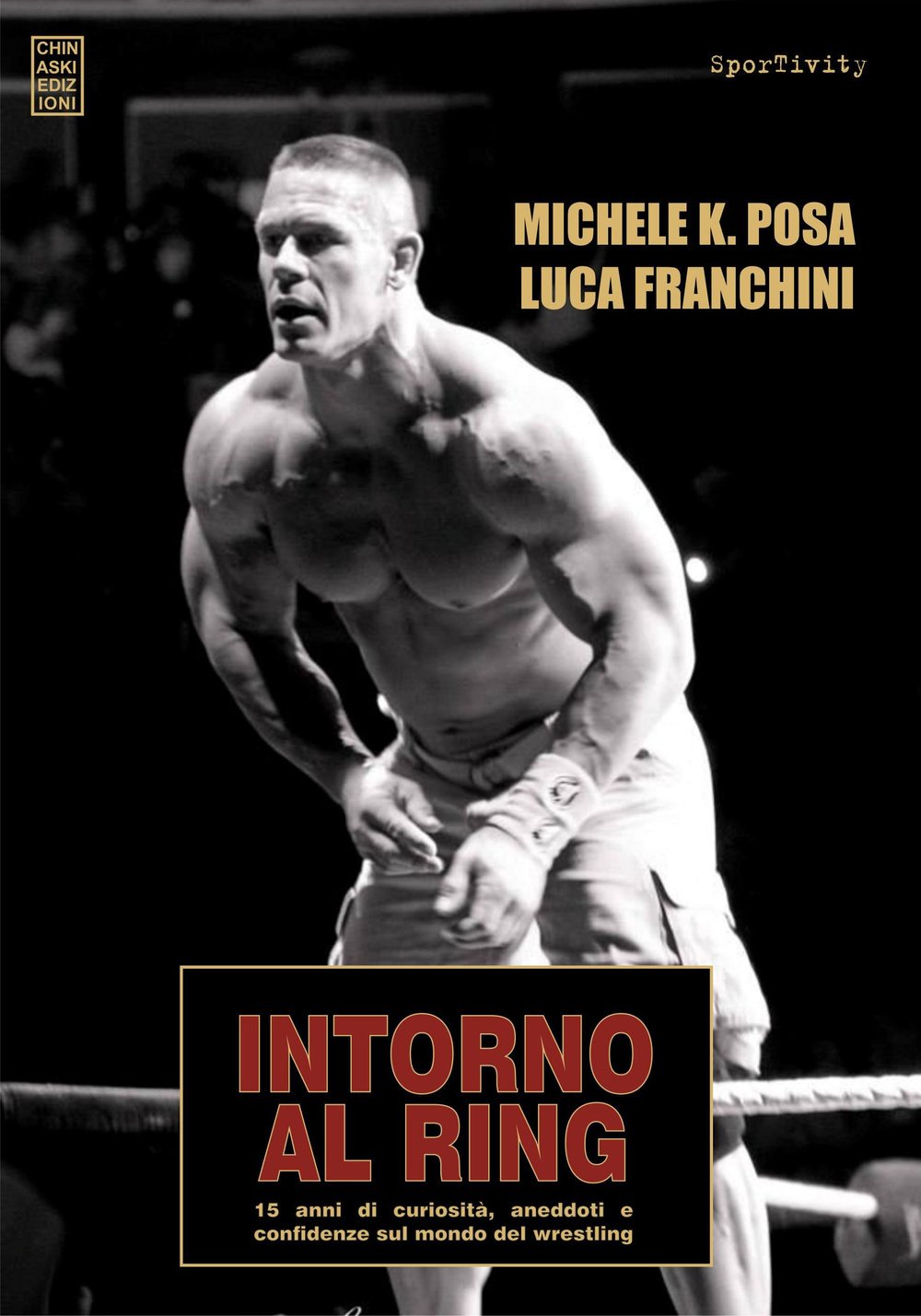 Intorno al ring - Michele K. Posa /Luca Francini