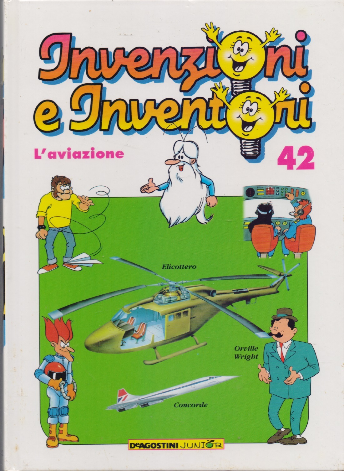 Invenzioni e inventori Vol. 42 L'aviazione