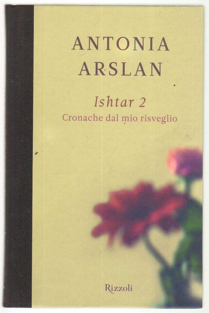 Ishtar 2. Cronache dal mio risveglio - Antonia Arsian