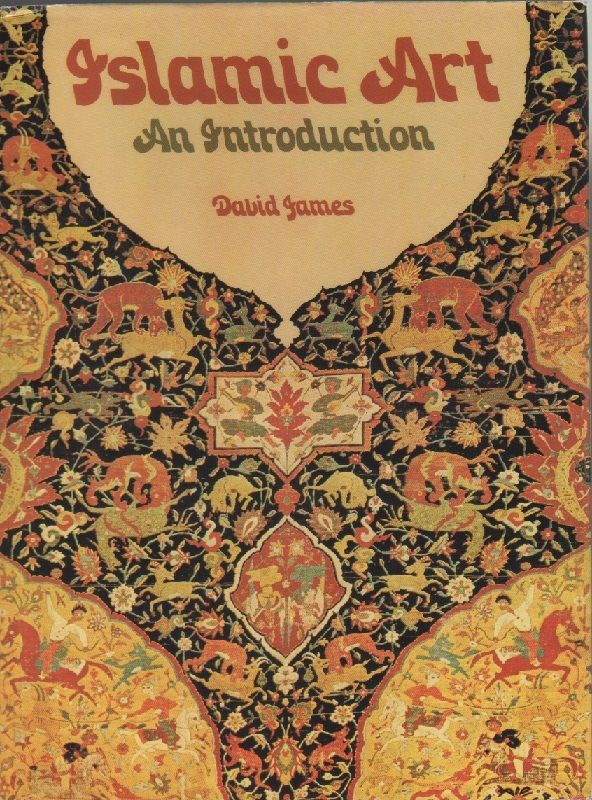 Islamic art, an introduction - James David