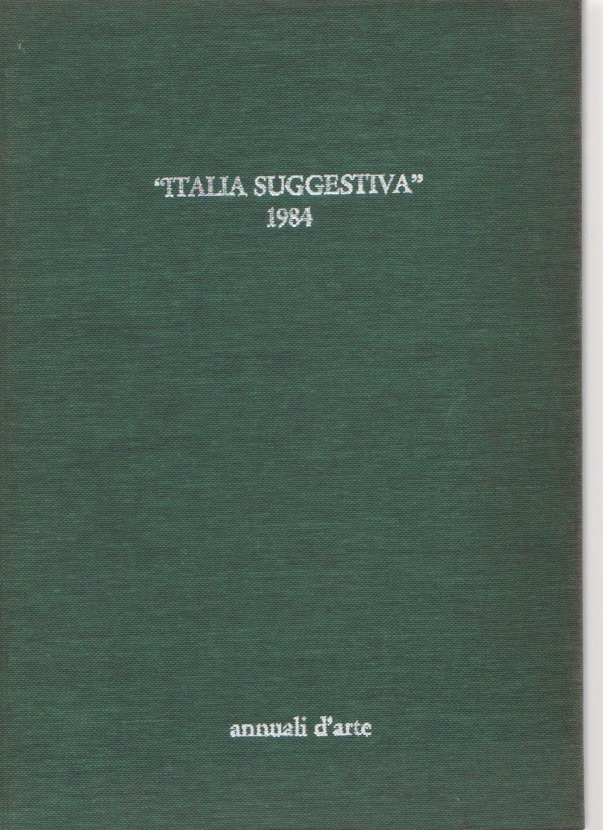 Italia suggestiva 1984. Catalogo premio ISART