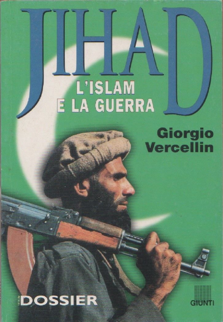 Jihad. L'Islam e la guerra - Giorgio Vercellin