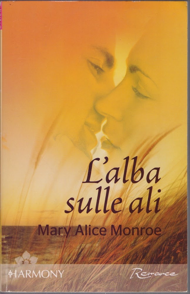 L'alba sulle ali - Mary Alice Monroe