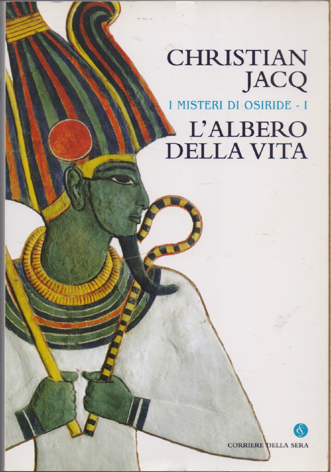 L'albero della vita . I Misteri di Osiride I - …