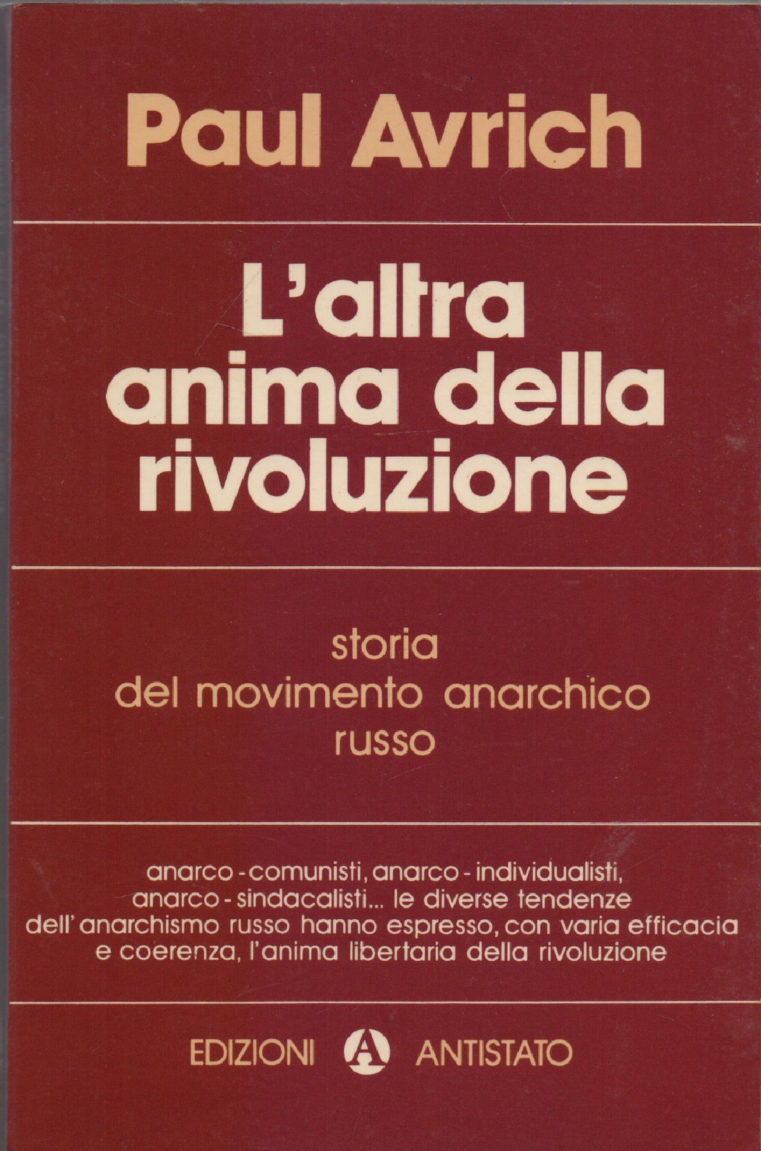 L'altra anima della rivoluzione. Storia del movimento anarchico russo