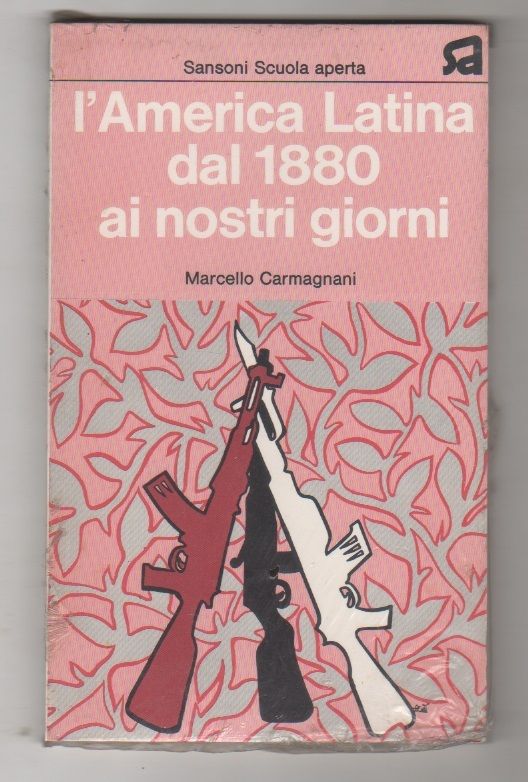 L'America Latina dal 1880 ai nostri giorni - Marcello Carmagnani