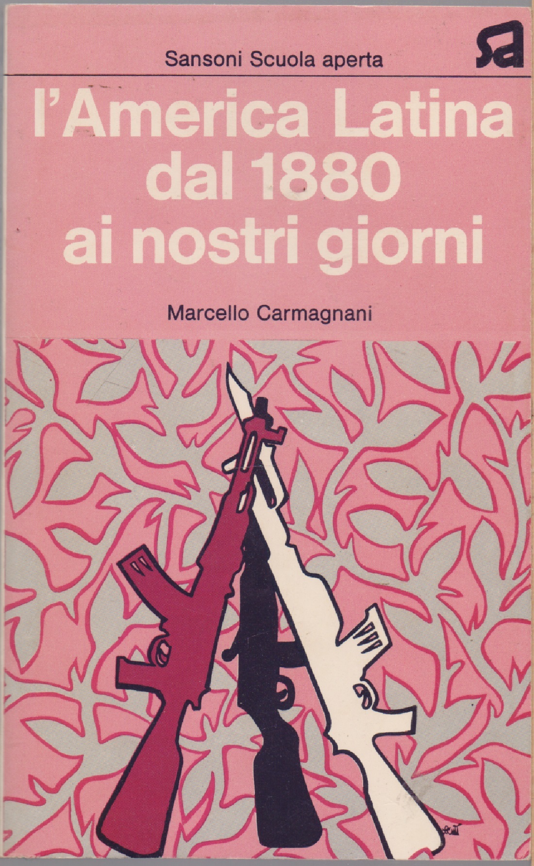 L'America Latina dal 1880 ai nostri giorni - Marcello Carmignani