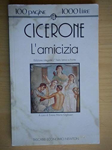 L'amicizia. Testo latino a fronte - Marco Tullio Cicerone