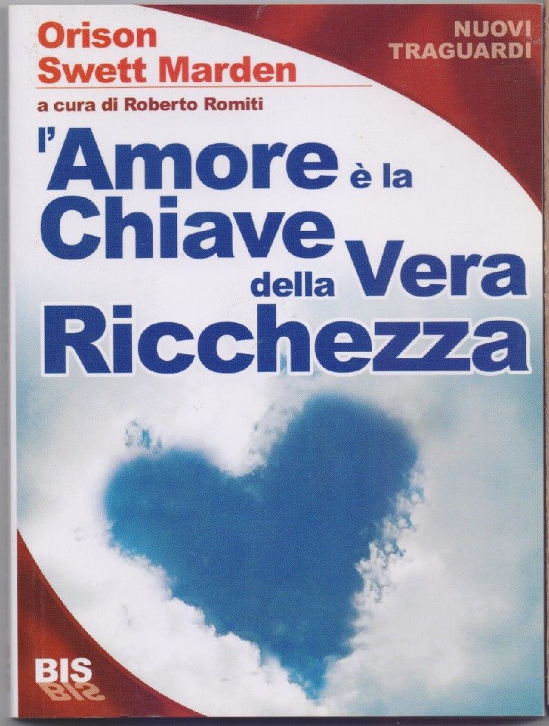 L'amore è la chiave della vera ricchezza - Marden Swett …