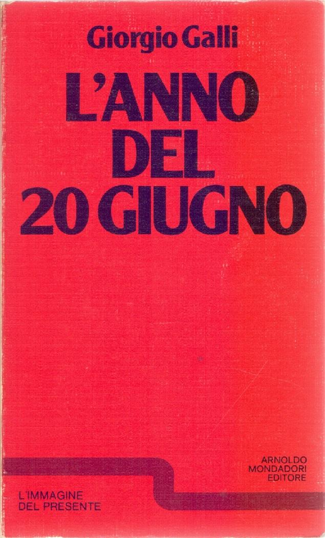 L'anno del 20 giugno - Giorgio Galli