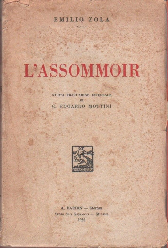 L'assommoir - Emilio Zola - A. Barion 1932