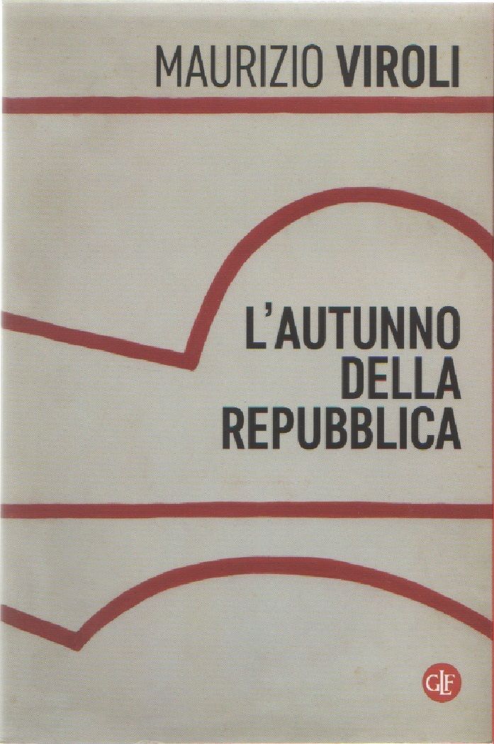 L'autunno della repubblica - Viroli Maurizio