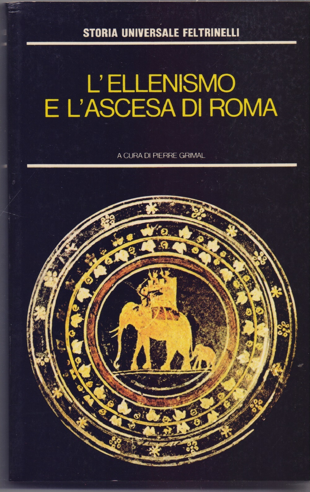 L'ellenismo e l'ascesa di Roma a cura di Pierre Grimal