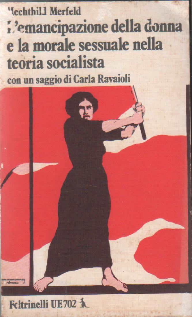L'emancipazione della donna e la morale sessuale nella teoria socialista …