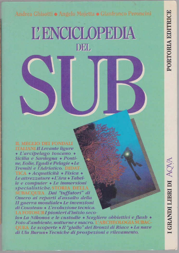 L'enciclopedia del sub - Ghisotti A. Mojetta A. Peroncini G.