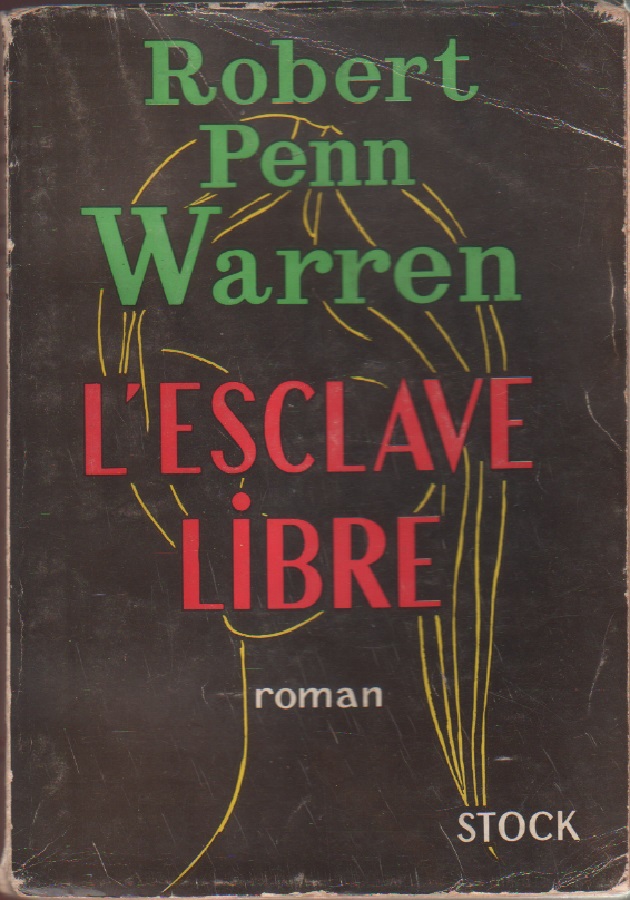 L'esclave libre - Robert Penn Warren