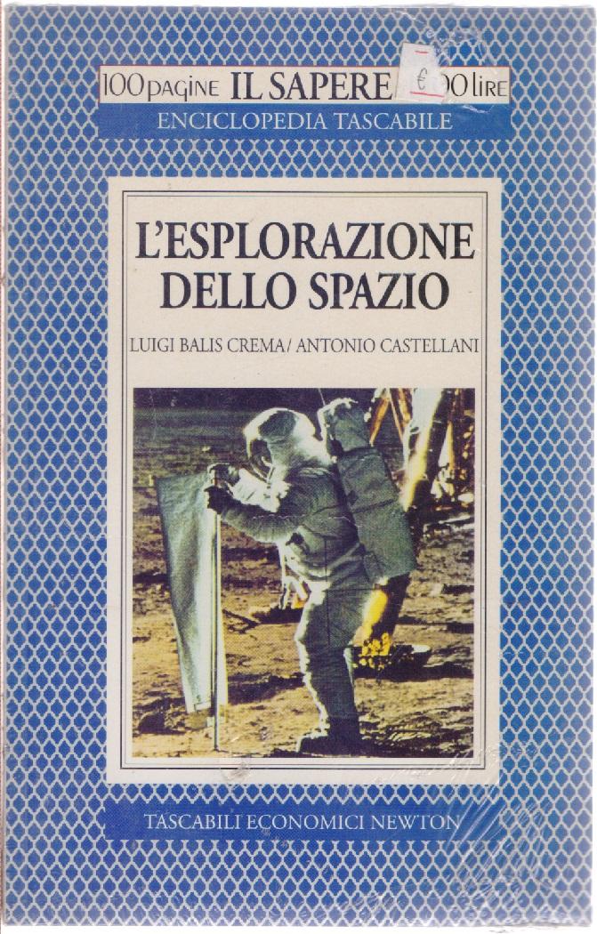 L'esplorazione dello spazio - Luigi Balis Crema e Antonio Castellani