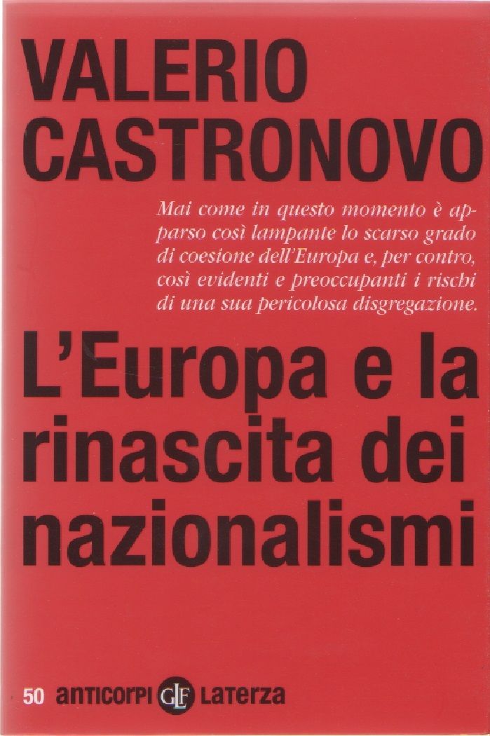 L'Europa e la rinascita dei nazionalismi - Valerio Castronovo