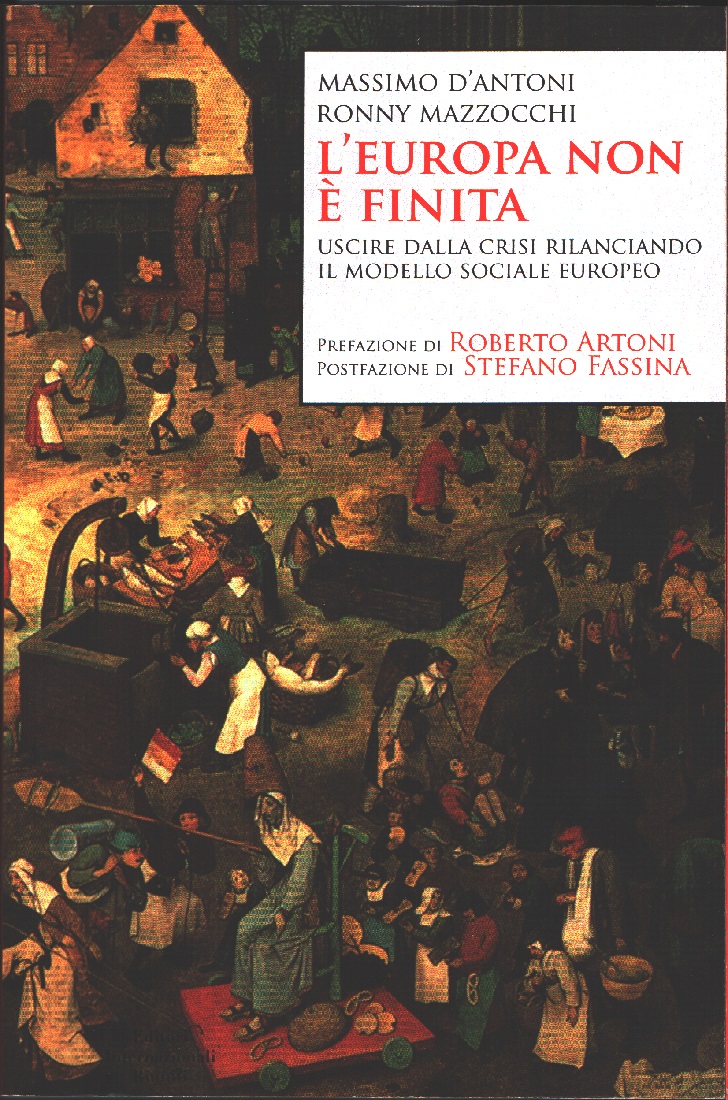 L'Europa non è finita. Uscire dalla crisi rilanciando il modello …