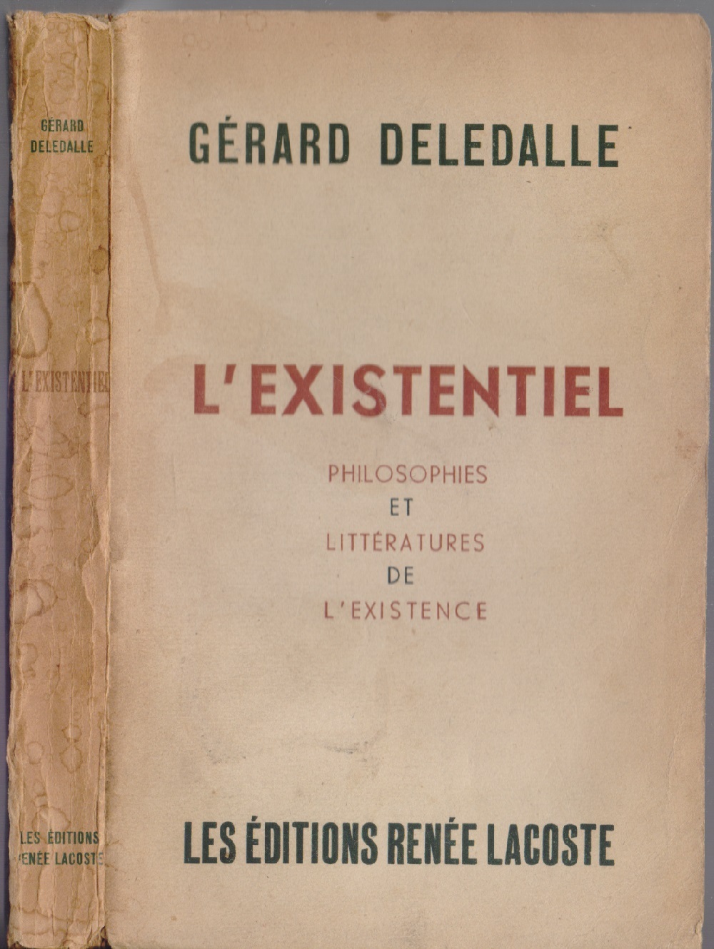 L'Existentiel Philosophie et Litteratures de l'existence - Gèrard Deledalle