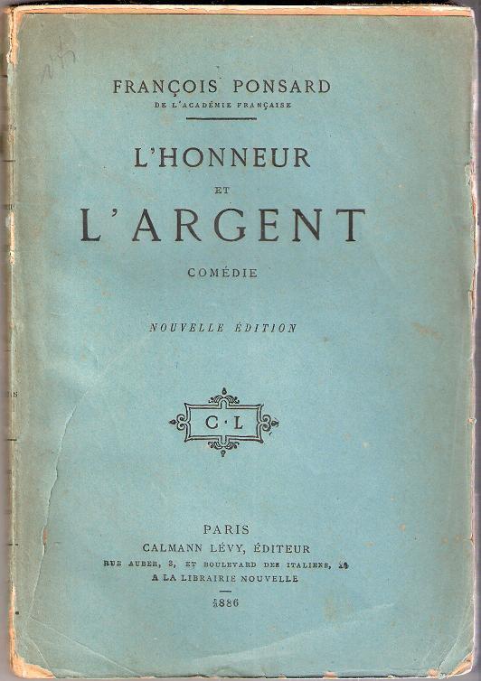 L'honneur et l'argent. Comédie - François Ponsard