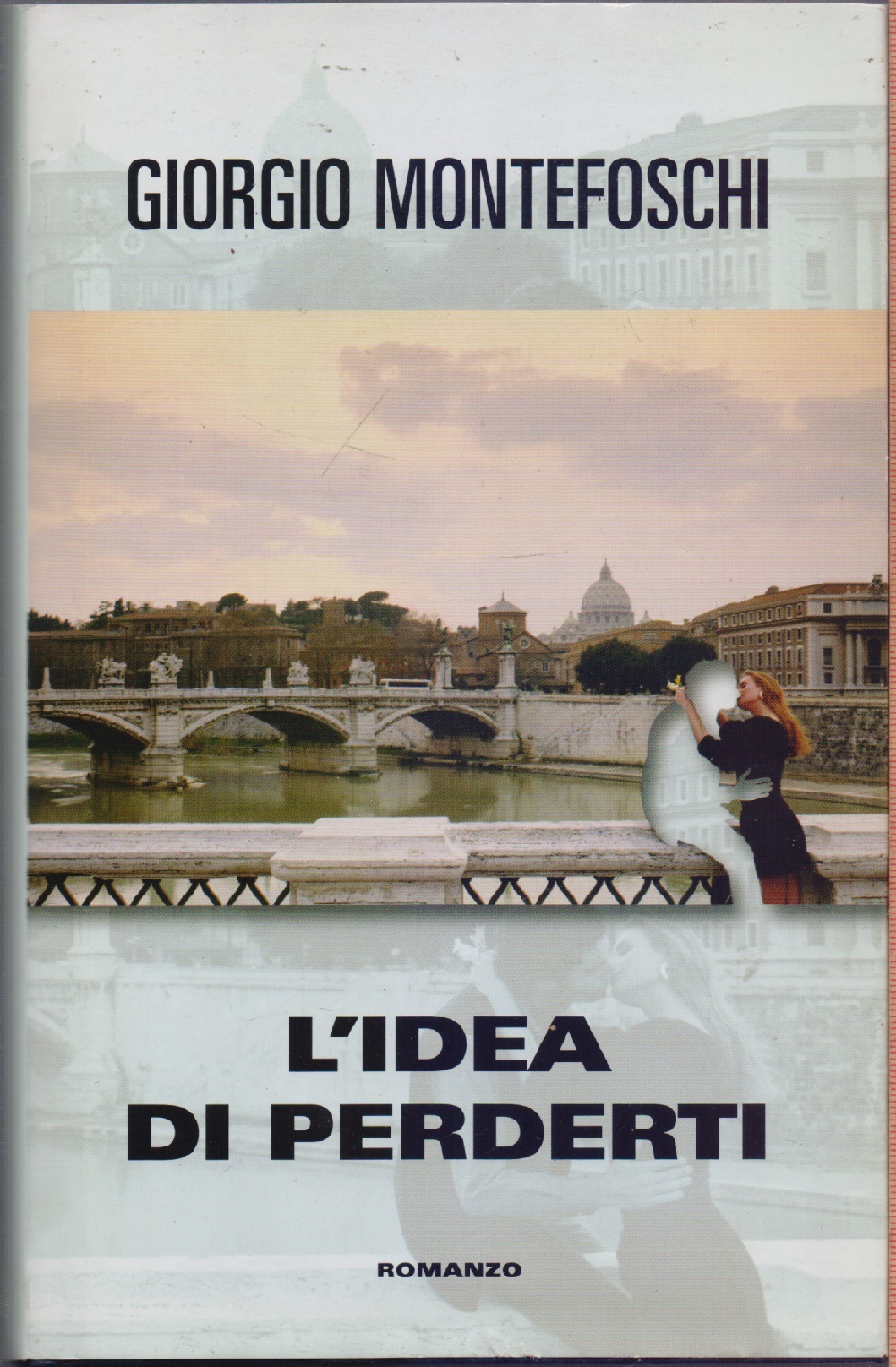 L'idea di perderti - Giorgio Montefoschi
