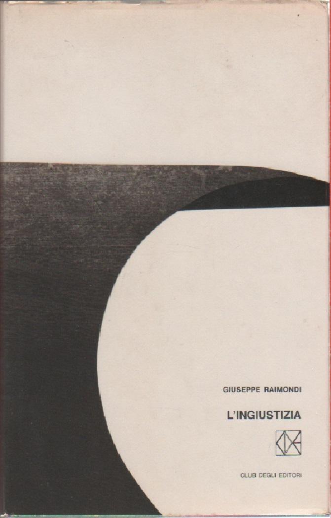 L'ingiustizia - Giuseppe Raimondi