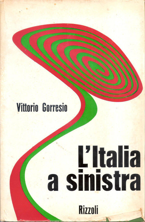 L'Italia a sinistra - Vittorio Gorresio
