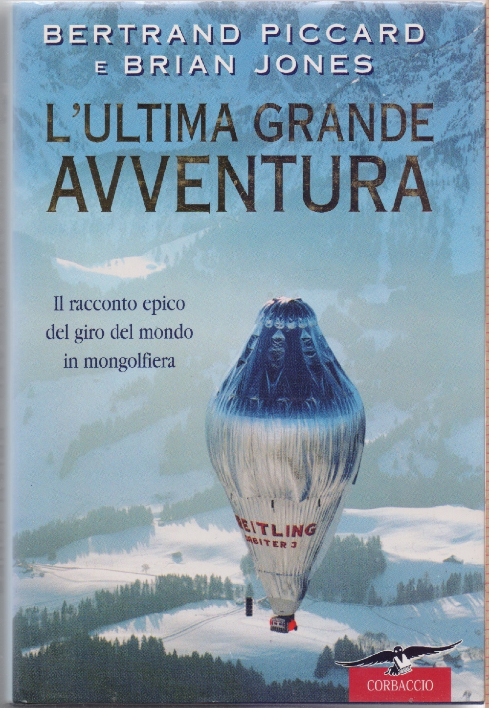 L'ultima grande avventura - Bertrand Piccard, Brian Jones