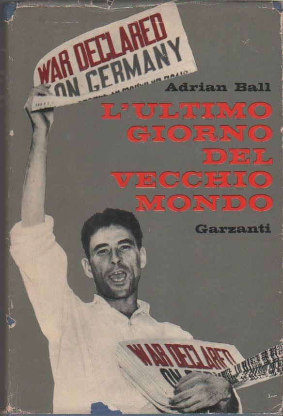 L'ultimo giorno del vecchio mondo - Adrian Ball