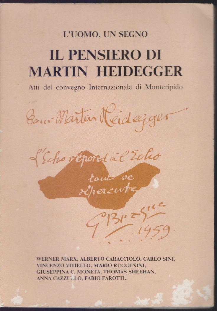 L'uomo un segno. Il pensiero di Matin Heidegger. Atti del …