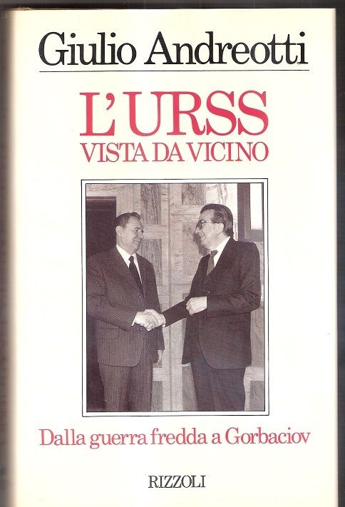 L'URSS vista da vicino. Dalla guerra fredda a Gorbaciov - …