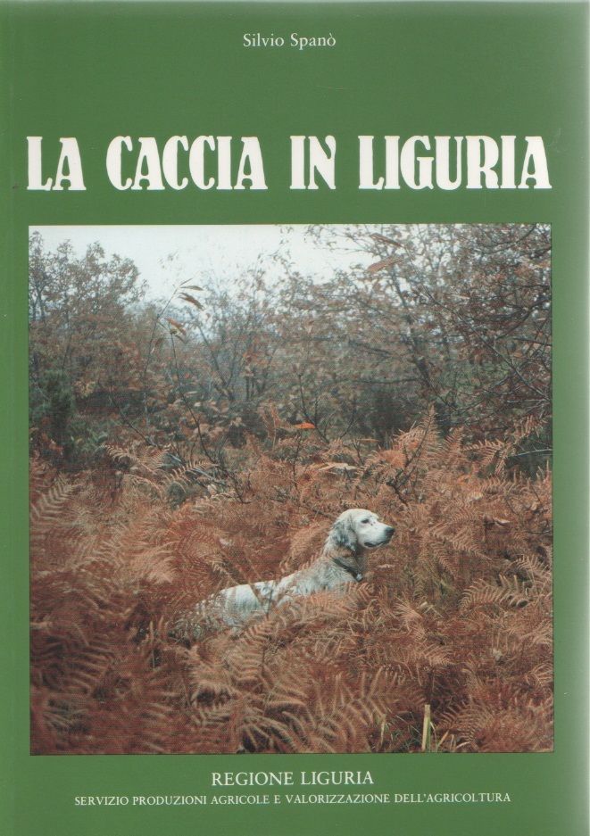 La caccia in Liguria - Silvio Spanò