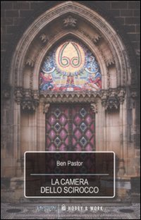 La camera dello scirocco - Ben Pastor