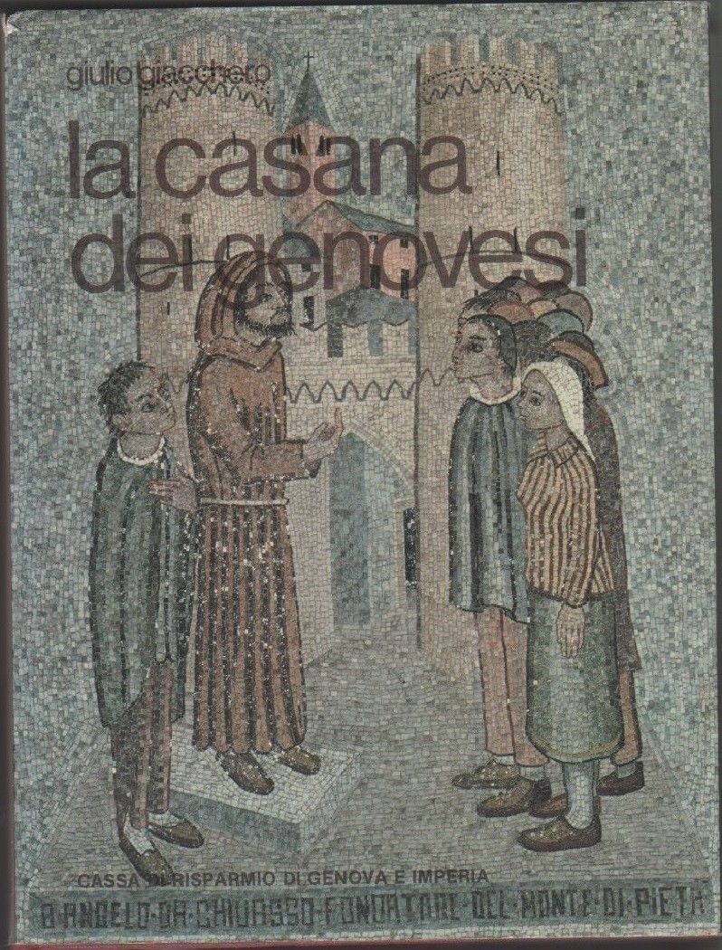 La Casana dei genovesi - Giulio Giacchero