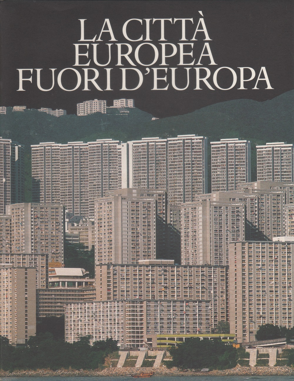 La città europea fuori d'Europa