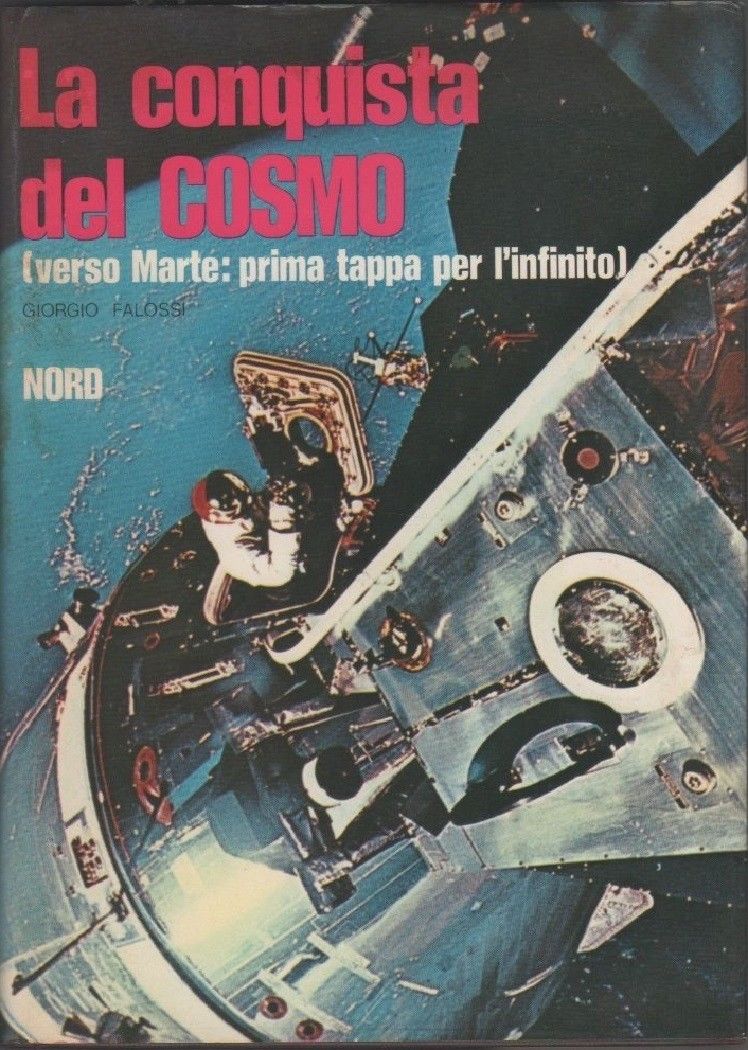 La conquista del cosmo. Verso Marte: prima tappa per l'infinito …