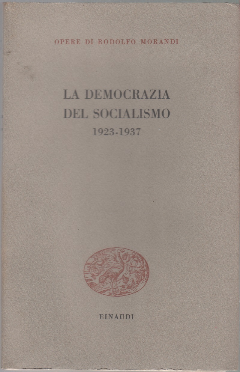 La democrazia del socialismo 1923-1937 - Rodolfo Morandi