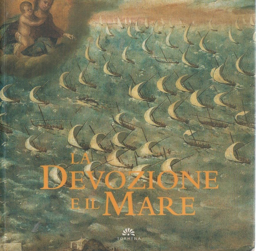 La devozione e il mare tormena. Aspetti di fede e …