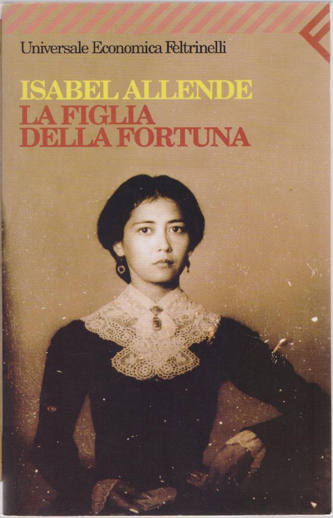 La figlia della fortuna - Isabel Allende