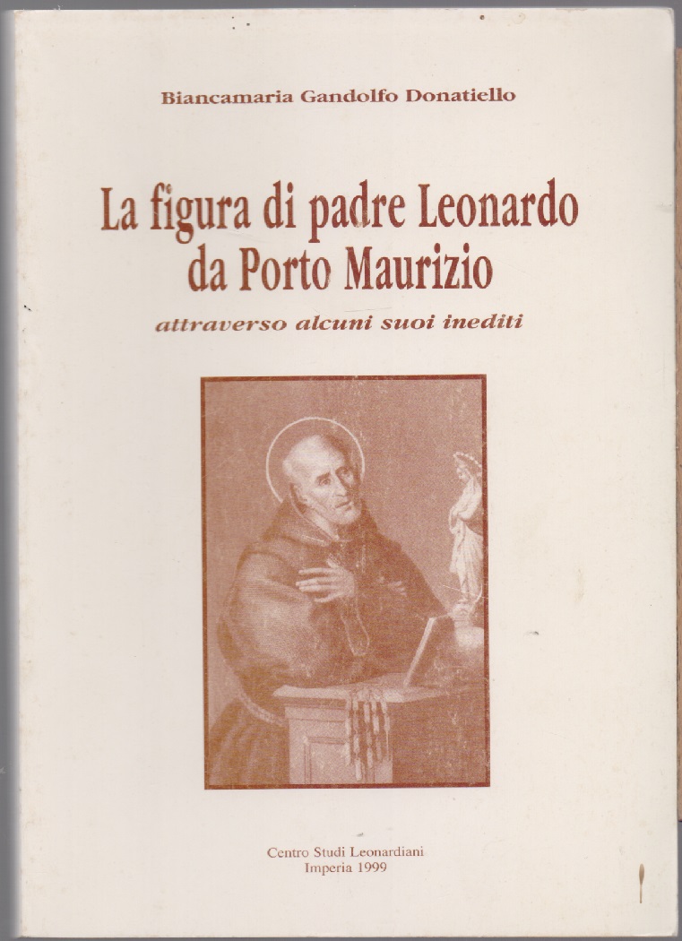 La figura di padre Leonardo da Porto Maurizio - Gandolfo …