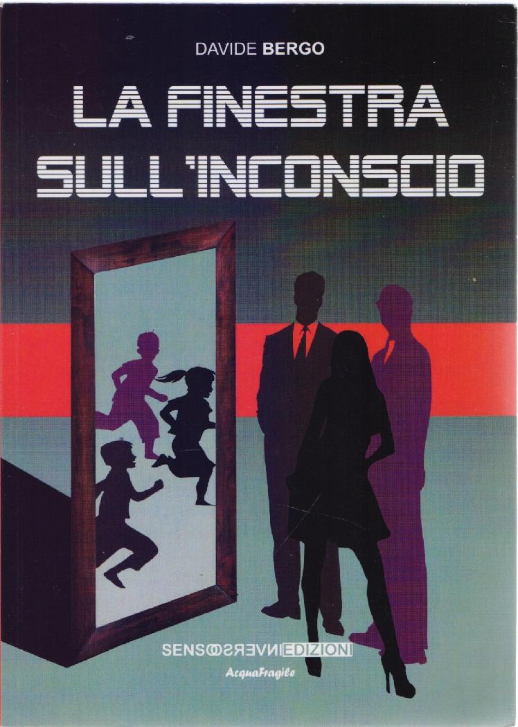 La finestra sull'inconscio - Davide Bergo