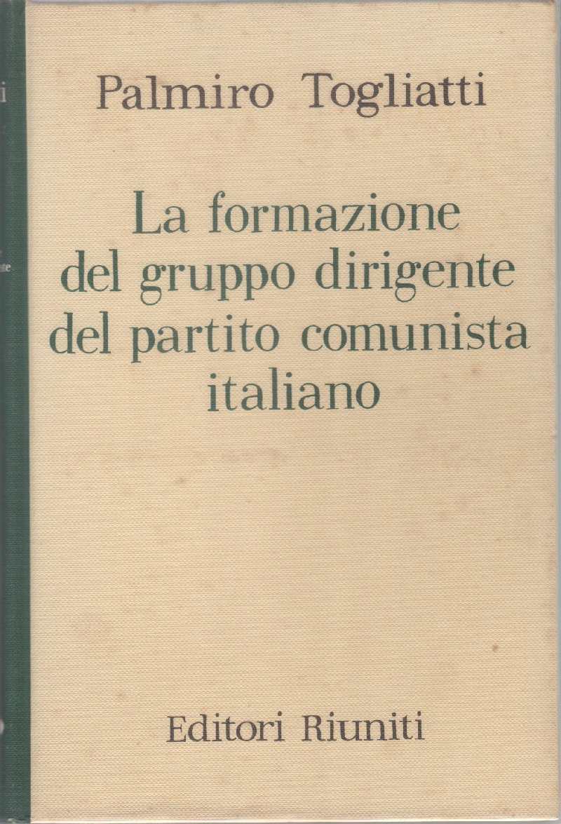 La formazione del gruppo dirigente del partito comunista italiano nel …