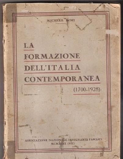 La formazione dell'Italia contemporanea (1700-1928) - Michele Rosi