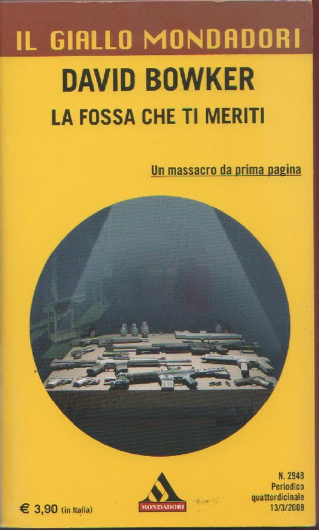 La fossa che ti meriti - David Bowker