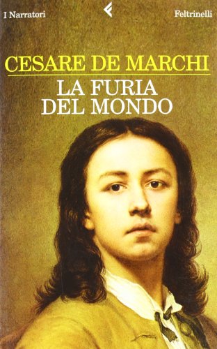 La furia del mondo - Cesare De Marchi